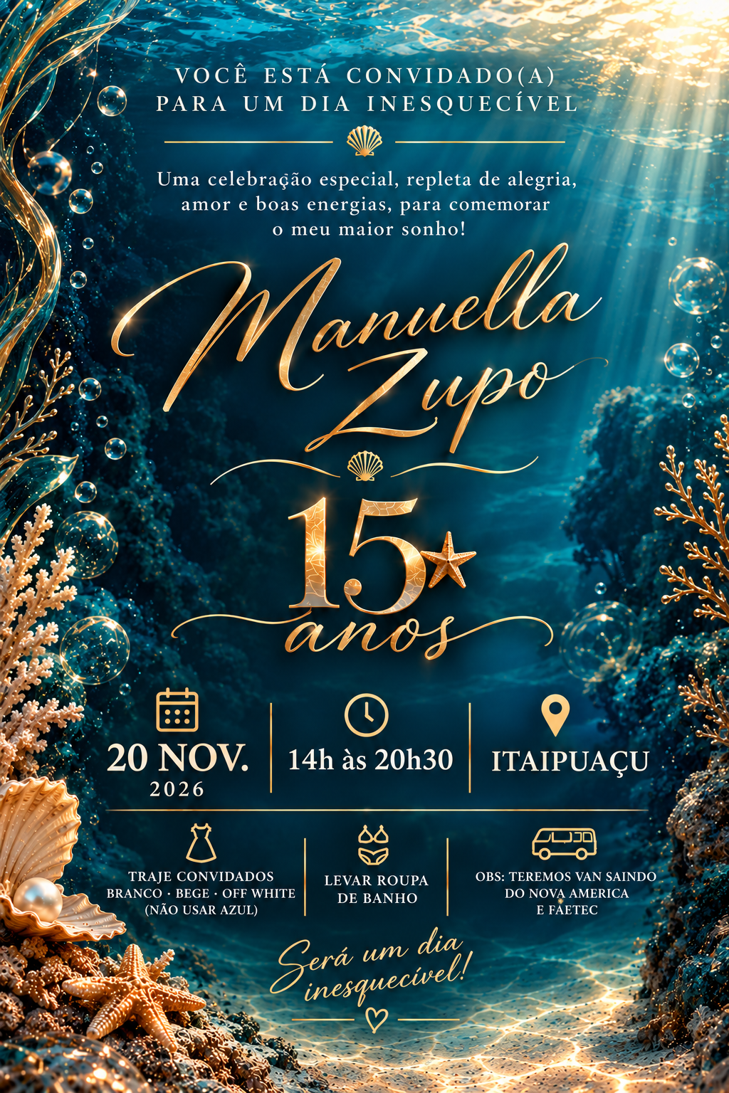 Convite de 15 anos de Manuella Zupo, dia 20 de novembro de 2026, das 14h às 20h30, em Itaipuaçu. Traje branco, bege ou off-white, não usar azul. Levar roupa de banho. Haverá van saindo do Nova América e da FAETEC.